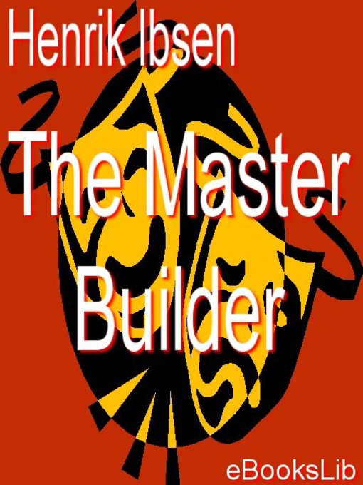 Title details for The Master Builder by Henryk Ibsen - Available
